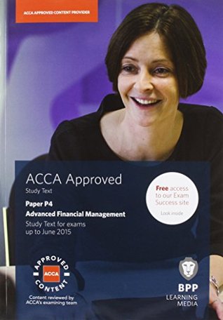 ACCA P4 Advanced Financial Management: Study Text