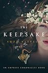 The Keepsake (The Empress Chronicles #2) The Keepsake (The Empress Chronicles #2)