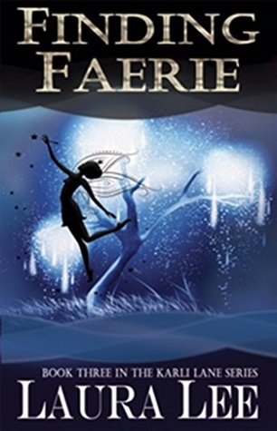 Finding Faerie (Karli Lane, #3)