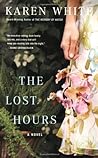The Lost Hours by Karen   White