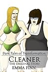 Cleaner: The Original Story (Dark Tales of Transformation)