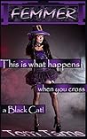 Femmer: This is what happens when you cross a Black Cat!