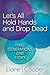 Let's All Hold Hands and Drop Dead: Three Generations One Story