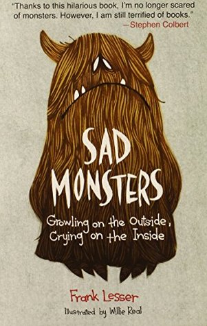 Sad Monsters: Growling on the Outside, Crying on the Inside (Paperback)
