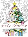 Adult Coloring Book: Magic Christmas : for Relaxation Meditation Blessing: Volume 8 Adult Coloring Book: Magic Christmas : for Relaxation Meditation Blessing: Volume 8