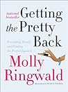 Getting the Pretty Back by Molly Ringwald Getting the Pretty Back by Molly Ringwald