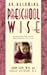 On Becoming Preschool Wise by Gary Ezzo