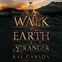 Walk on Earth a Stranger (The Gold Seer Trilogy, #1)