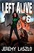 LEFT ALIVE #6: A Zombie, po...