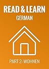 Read & Learn German - Deutsch lernen - Part 2: Wohnen