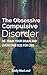 Obsessive Compulsive Disorder: Re-Train your Brain and Overcome Obsessive Compulsive Disorder for Life (OCD, Obsessive Compulsive Disorder Help, Self-Help, Break FREE from OCD)