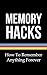 Memory Hacks: How To Rememb...