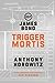 Trigger Mortis