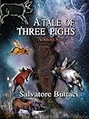A Tale of Three Pighs