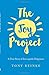 The Joy Project: A True Sto...