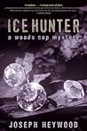 Ice Hunter by Joseph Heywood