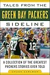 Book cover for Tales from the Green Bay Packers Sideline: A Collection of the Greatest Packers Stories Ever Told (Tales from the Team)