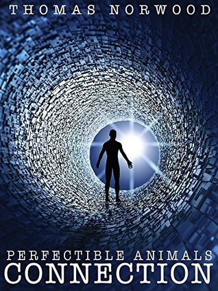 Connection Part I (Perfectible Animals #2)