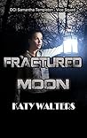 Fractured Moon - DI Samantha Templeton - Vice Squad: Mystery Suspense Psycholgical Thriller (Sussex Police)