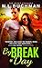 By Break of Day by M.L. Buchman