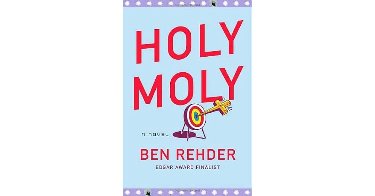 Holy Moly (A Blanco County Mystery 6) by Ben Rehder