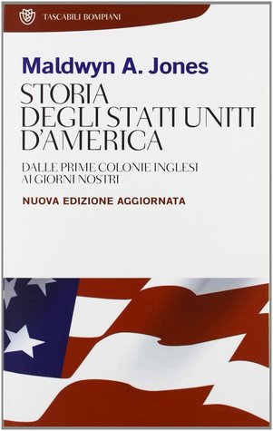 Storia degli Stati Uniti d'America: Dalle prime colonie inglesi ai giorni nostri