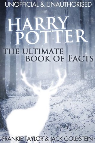 Harry Potter - The Ultimate Book of Facts: Over 200 amazing facts about the Harry Potter world! (Kindle Edition)