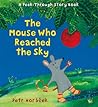 The Mouse Who Reached the Sky by Petr Horáček The Mouse Who Reached the Sky by Petr Horáček