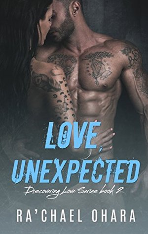 Love, Unexpected (Discovering Love, #2)
