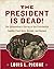 The President Is Dead!: The...