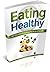 Eating Healthy! by Eric Wade