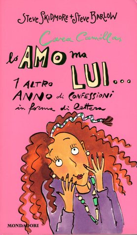 Cara Camilla, lo amo ma lui... Un altro anno di confessioni in forma di lettera
