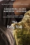 The Fiery Trial by Cassandra Clare