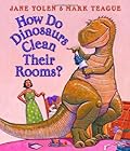 How Do Dinosaurs Clean Their Rooms?