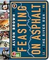 Feasting on Asphalt by Alton Brown