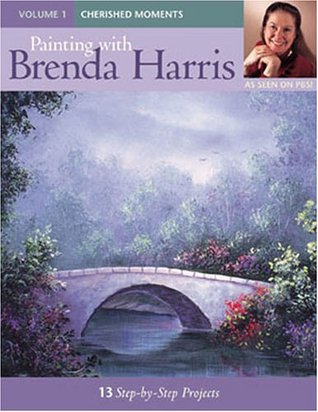 Painting with Brenda Harris: Cherished Moments (Paperback)