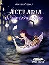 Adularia la trafficante di storie by Alessia Coppola