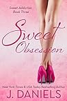 Sweet Obsession by J.  Daniels