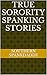 True Sorority Spanking Stories