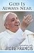 God Is Always Near: Conversations with Pope Francis