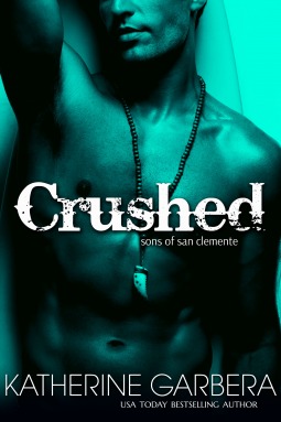 Crushed (Sons of San Clemente, #1)