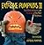 Extreme Pumpkins II: Take Back Halloween and Freak Out a Few More Neighbors
