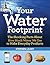 Your Water Footprint: The Shocking Facts About How Much Water We Use to Make Everyday Products