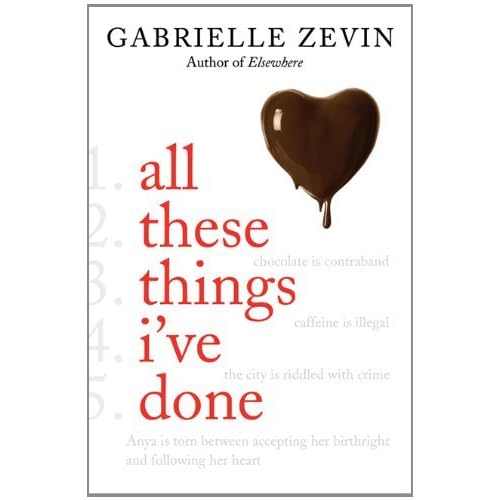 All These Things I've Done (Birthright, 1) by Gabrielle Zevin