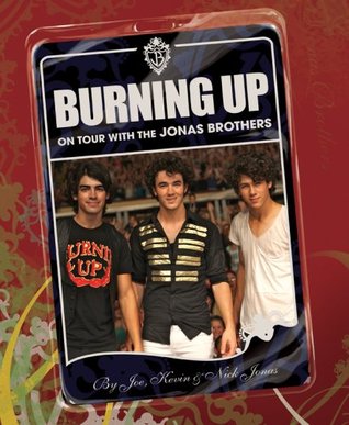 Burning Up: On Tour with the Jonas Brothers (Hardcover)