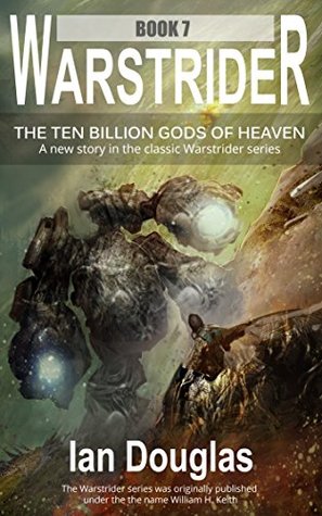 The Ten Billion Gods of Heaven (Warstrider, #7)