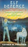 Elf Defense by Esther M. Friesner