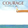 Courage