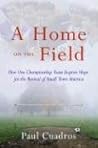 A Home on the Field: How One Championship Team Inspires Hope for the Revival of Small Town America