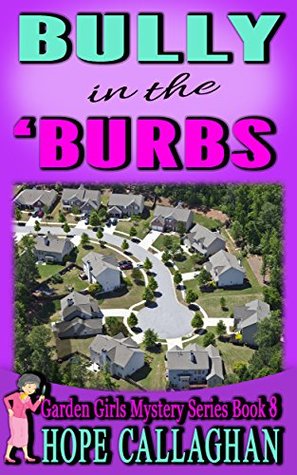 Bully in the Burbs (Garden Girls, #8)